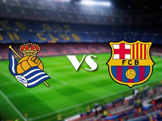 Soi kèo nhà cái Real Sociedad vs Barcelona, 22/3/2021 - VĐQG Tây Ban Nha