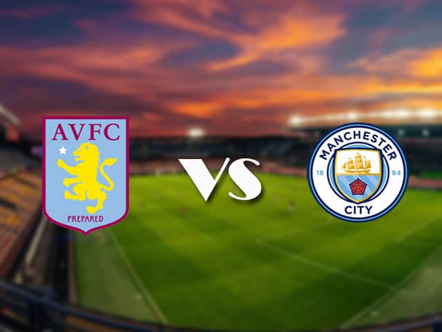 Soi kèo Aston Villa vs Manchester City, 22/4/2021 – Ngoại Hạng Anh