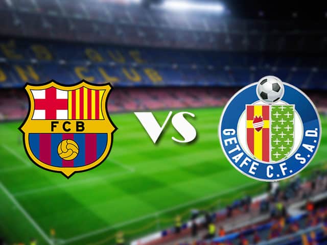 Soi kèo Barcelona vs Getafe, 23/04/2021 – VĐQG Tây Ban Nha