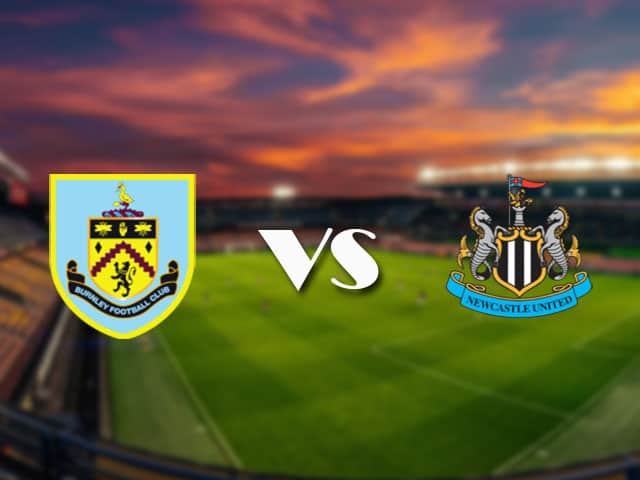 Soi kèo nhà cái Burnley vs Newcastle, 11/4/2021 - Ngoại Hạng Anh