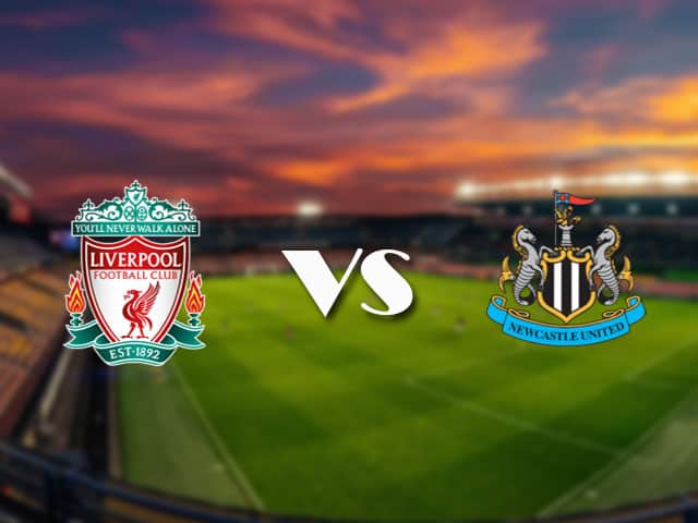 Soi kèo Liverpool vs Newcastle, 24/4/2021 – Ngoại Hạng Anh