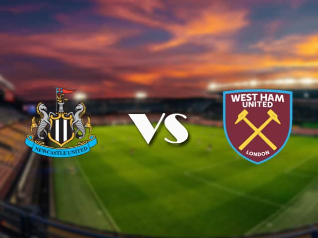 Soi kèo Newcastle vs West Ham, 17/4/2021 – Ngoại Hạng Anh