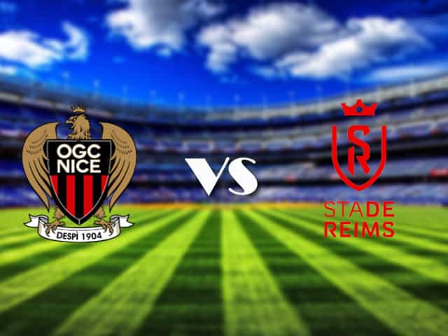 Soi kèo Nice vs Reims, 11/4/2021 – VĐQG Pháp [Ligue 1]