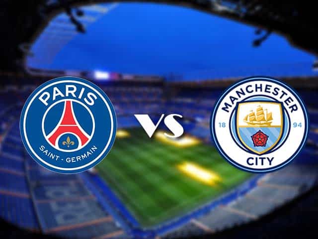 Soi kèo Paris SG vs Manchester City, 29/04/2021 –  Champions League