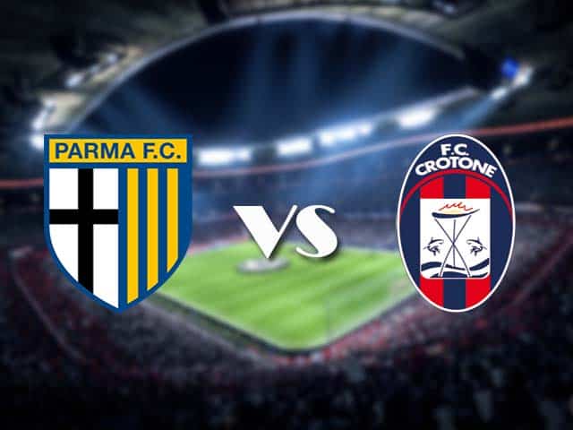 Soi kèo Parma vs Crotone, 24/4/2021 – VĐQG Ý [Serie A]