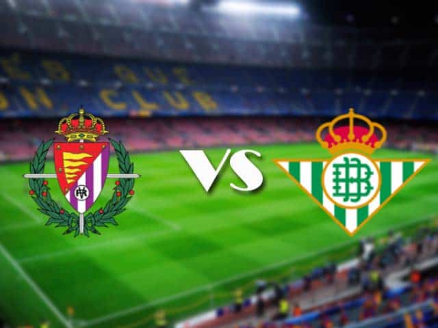 Soi kèo Real Valladolid vs Real Betis, 2/5/2021 – VĐQG Tây Ban Nha