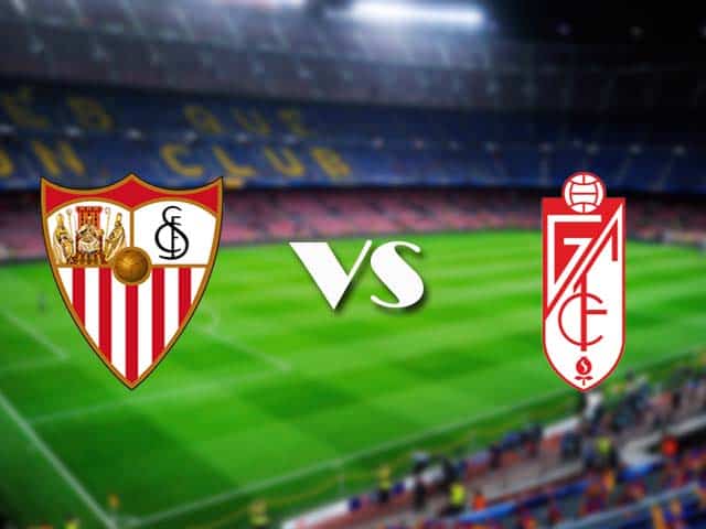 Soi kèo Sevilla vs Granada CF, 25/04/2021 – VĐQG Tây Ban Nha