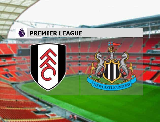 Soi kèo nhà cái Fulham vs Newcastle, 23/05/2021 - Ngoại Hạng Anh