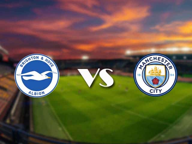 Soi kèo Brighton vs Manchester City, 19/05/2021 – Ngoại Hạng Anh