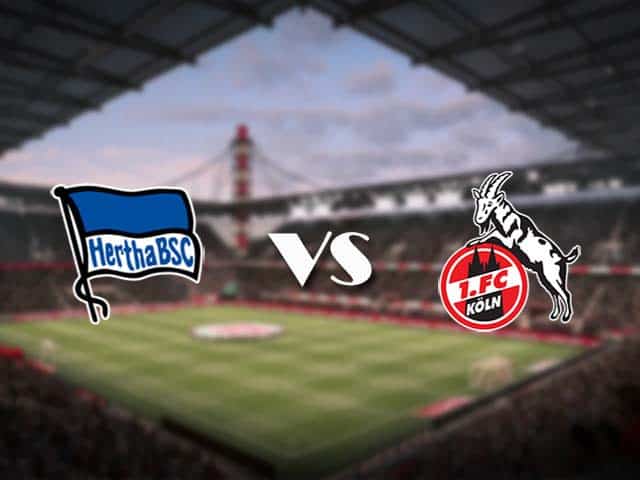 Soi kèo Hertha Berlin vs FC Koln, 15/05/2021 – VĐQG Đức [Bundesliga]