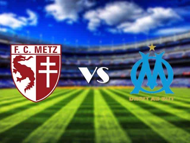 Soi kèo Metz vs Marseille, 24/05/2021 – VĐQG Pháp [Ligue 1]