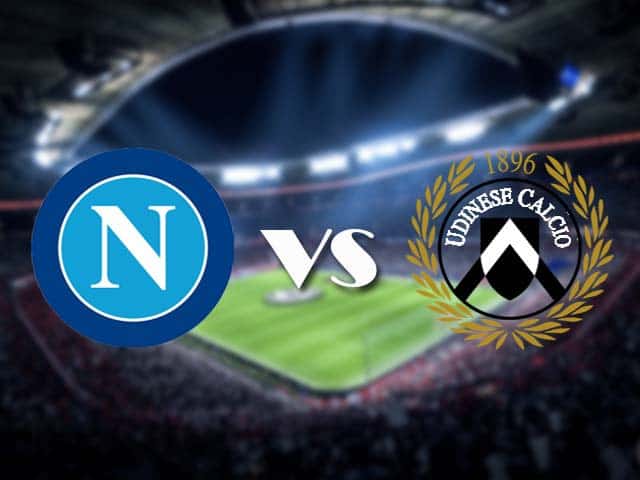 Soi kèo Napoli vs Udinese, 12/05/2021 – VĐQG Ý [Serie A]