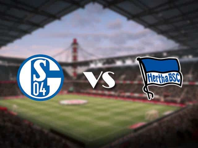 Soi kèo nhà cái Schalke vs Hertha Berlin, 12/05/2021 - VĐQG Đức [Bundesliga]