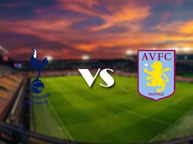 Soi kèo Tottenham vs Aston Villa, 20/05/2021 – Ngoại Hạng Anh