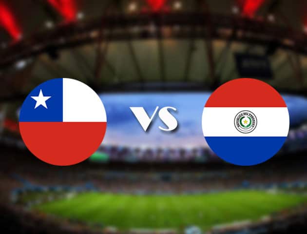 Soi kèo nhà cái Chile vs Paraguay, 25/06/2021 - Copa America